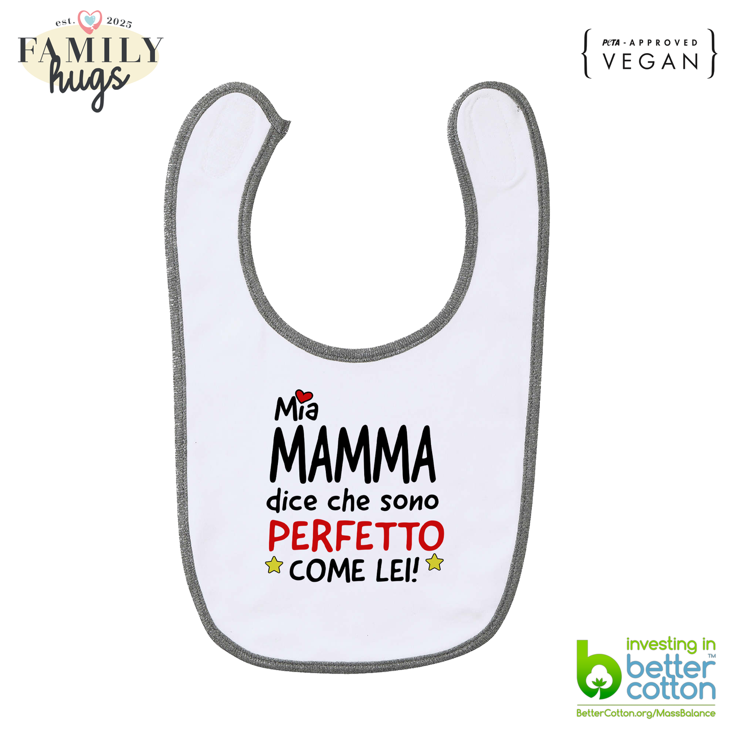 bavaglino - mia mamma dice che sono perfetto come lei