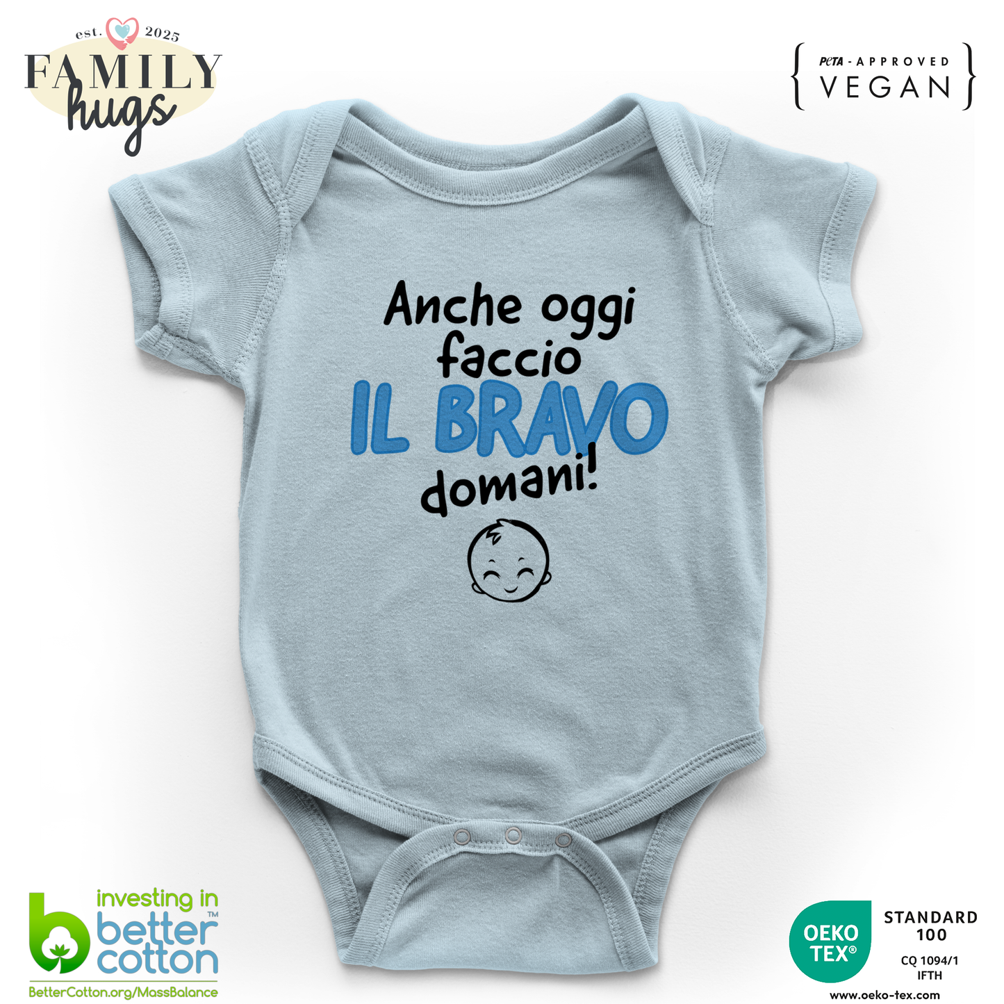 body neonato - anche oggi faccio il bravo domani