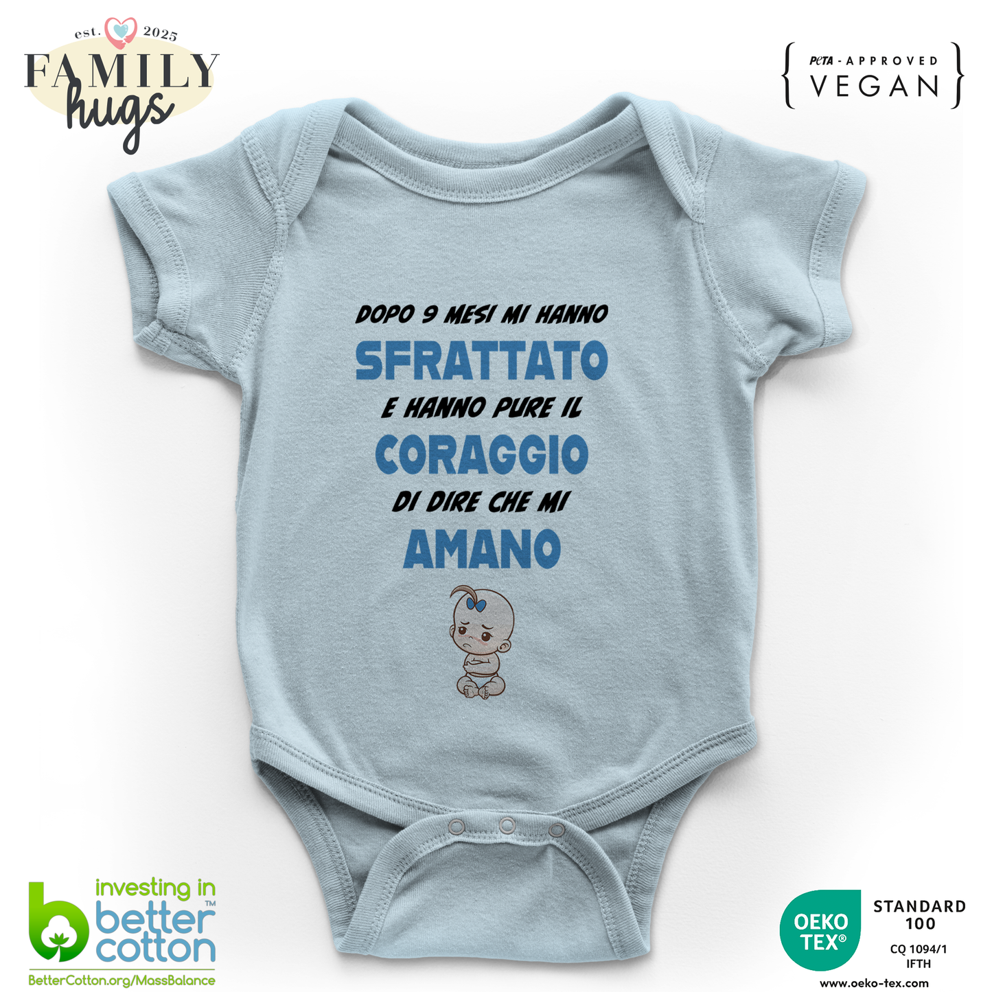 body neonato -dopo 9 mesi mi hanno sfrattato e hanno il coraggio di dirmi che mi amano maschio