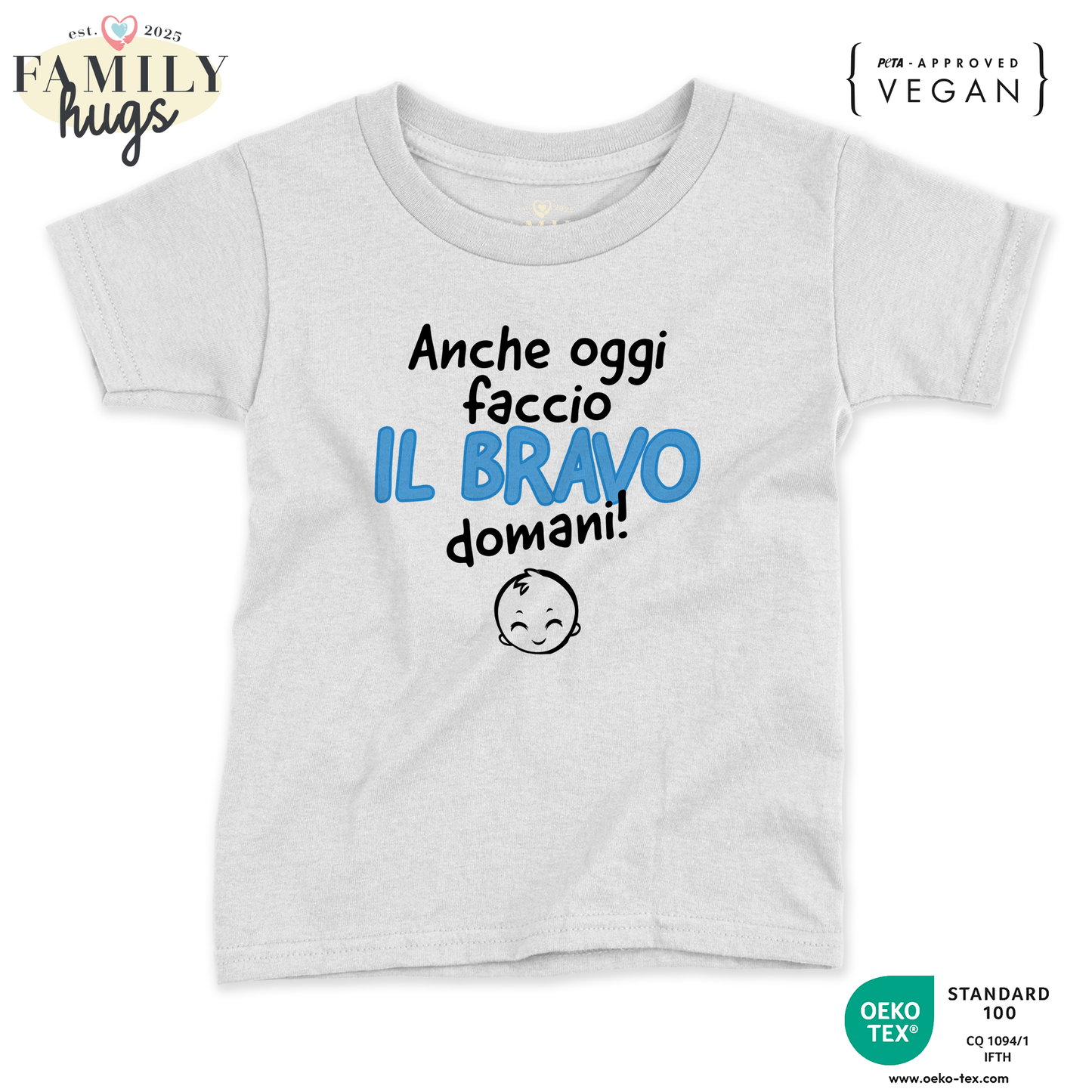maglietta neonato - anche oggi faccio il bravo domani