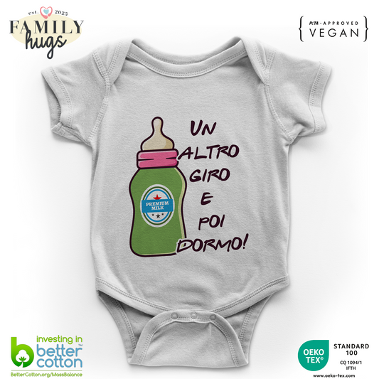body neonato - Un'altro giro e poi dormo!
