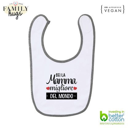 bavaglino -sei la mamma migliore del mondo