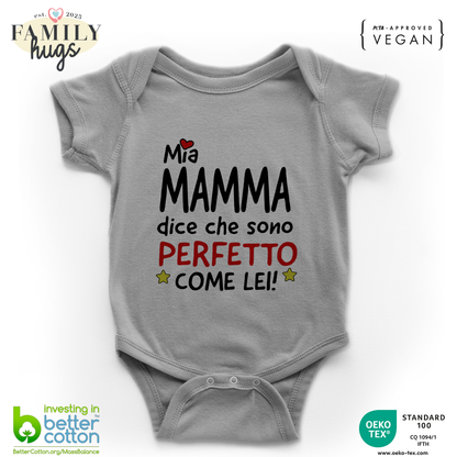 body neonato - mia mamma dice che sono perfetto come lei
