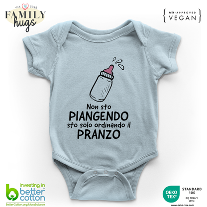 body neonato -non sto piangendo sto solo ordinando il pranzo banbina