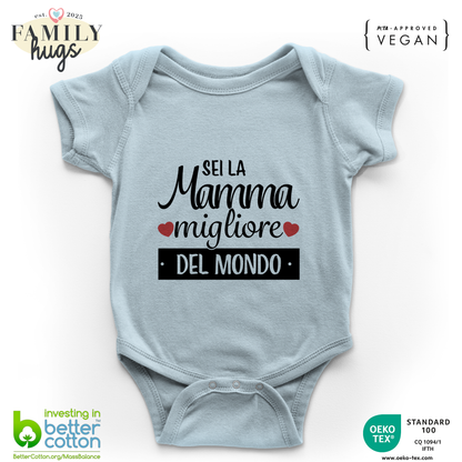 body neonato -sei la mamma migliore del mondo