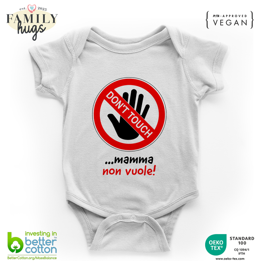 body neonato -dont touch mamma non vuole