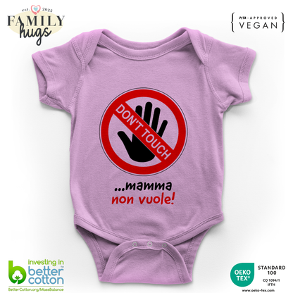 body neonato -dont touch mamma non vuole