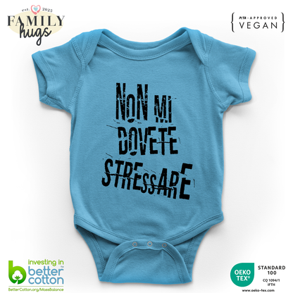 body neonato - non mi dovete stressare