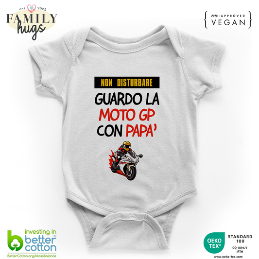 body neonato -non disturbare sto gardando il moto gp con mio papa