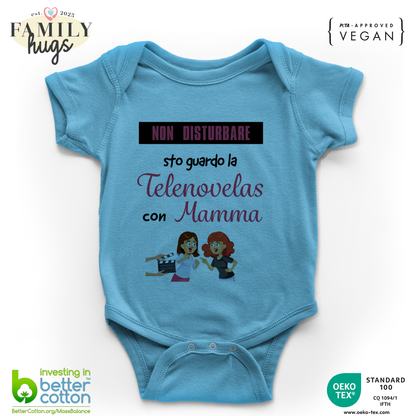 body neonato -non disturbare sto guardo la telenovelas con mamma