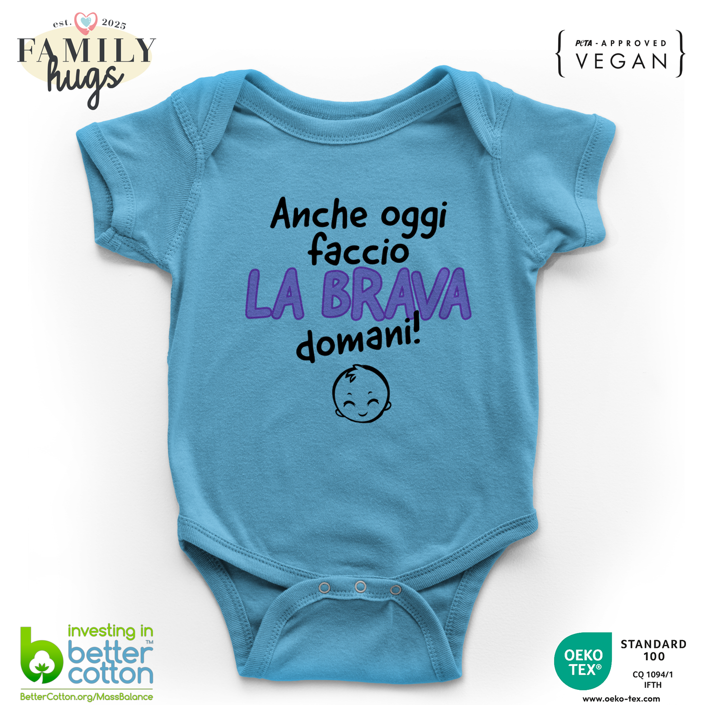 body neonato - anche oggi faccio la brava domani