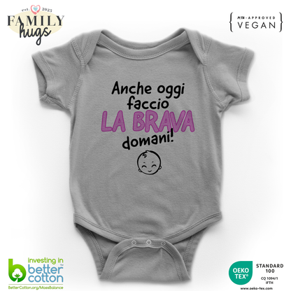 body neonato - anche oggi faccio la brava domani