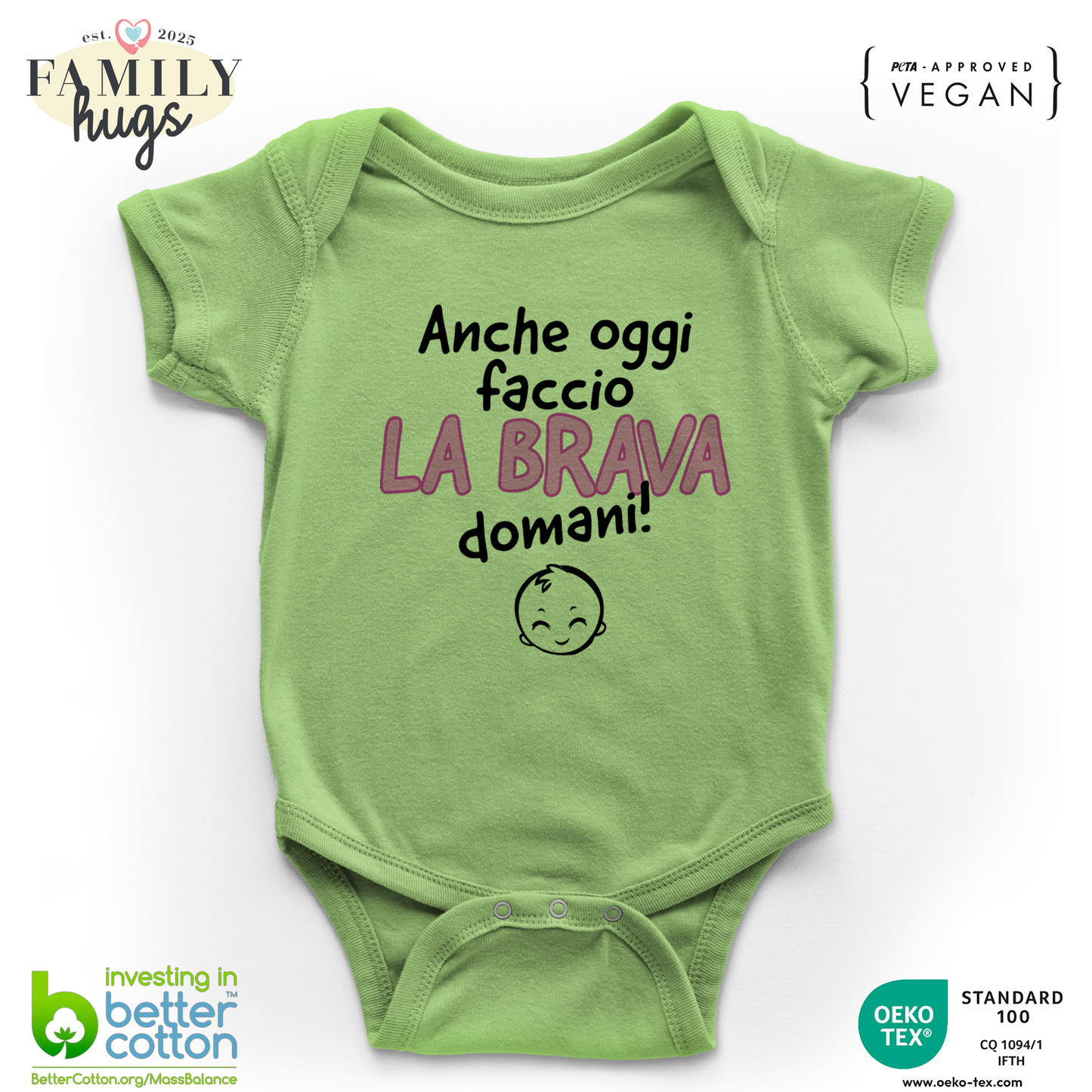 body neonato - anche oggi faccio la brava domani