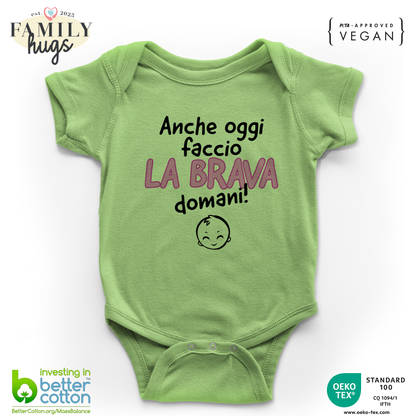 body neonato - anche oggi faccio la brava domani