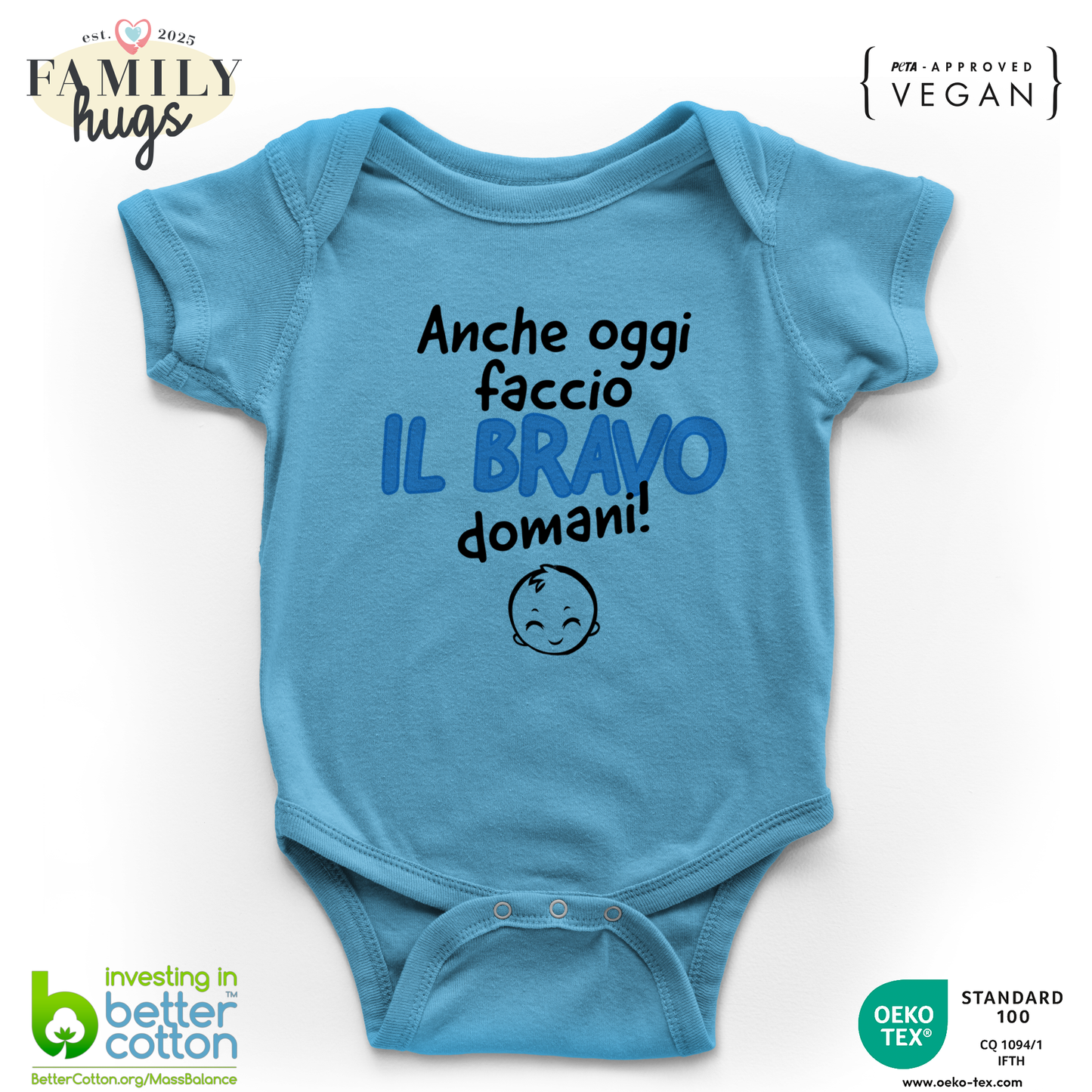 body neonato - anche oggi faccio il bravo domani