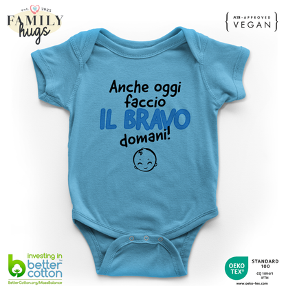 body neonato - anche oggi faccio il bravo domani