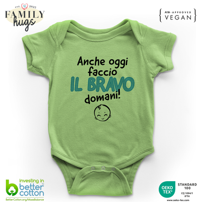 body neonato - anche oggi faccio il bravo domani