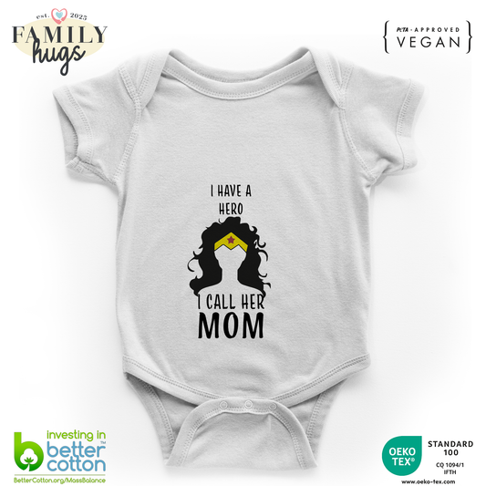 body neonato -i have a hero i call her mom figlia festa della mamma
