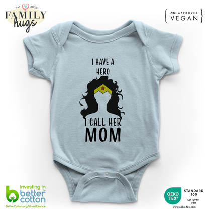 body neonato -i have a hero i call her mom figlia festa della mamma