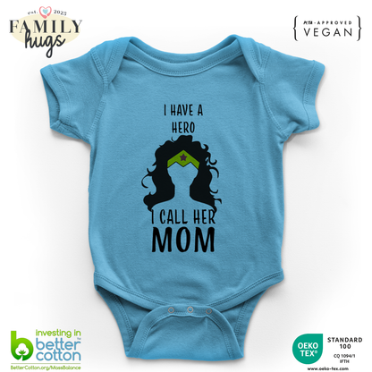 body neonato -i have a hero i call her mom figlia festa della mamma