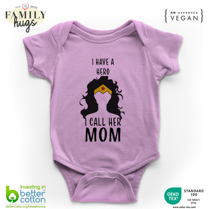body neonato -i have a hero i call her mom figlia festa della mamma