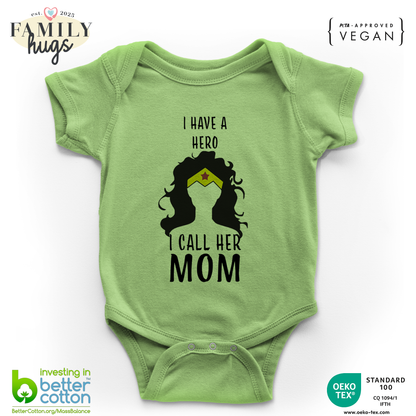 body neonato -i have a hero i call her mom figlia festa della mamma