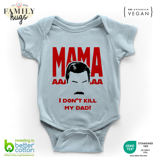 body neonato -freddie mamaaaa dont kill my dad