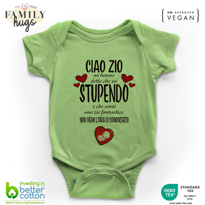 body neonato - ciao zio mi ha detto che sei stupendo e che sarai uno zio fantastico non vedo l ora di conoscerti