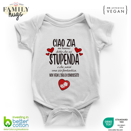 body neonato - ciao zia mi ha detto che sei stupenda e che sarai una zia fantastica non vedo l ora di conoscerti
