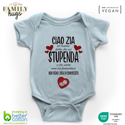 body neonato - ciao zia mi ha detto che sei stupenda e che sarai una zia fantastica non vedo l ora di conoscerti