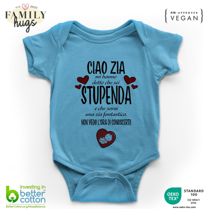 body neonato - ciao zia mi ha detto che sei stupenda e che sarai una zia fantastica non vedo l ora di conoscerti