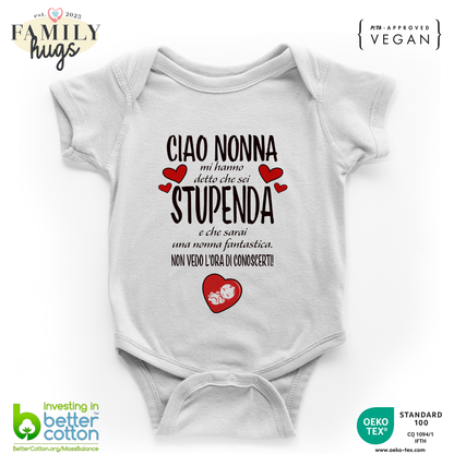 body neonato - ciao nonna mi ha detto che sei stupenda e che sarai una nonna fantastica non vedo l ora di conoscerti