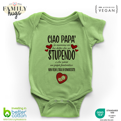 body neonato - ciao papa mamma mi ha detto che sei stupendo e che sarai un papa fantastico non vedo l ora di conoscerti