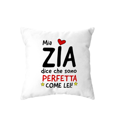 cuscino - mia zia dice che sono perfetta come lei