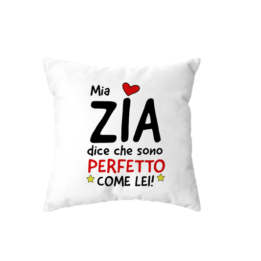 cuscino - mia zia dice che sono perfetto come lei