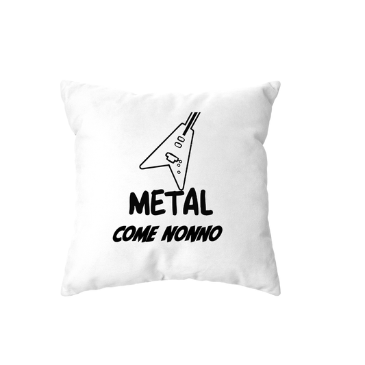cuscino -metal come nonno