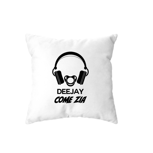 cuscino -deejay dj come zia