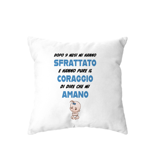 cuscino -dopo 9 mesi mi hanno sfrattato e hanno il coraggio di dirmi che mi amano maschio