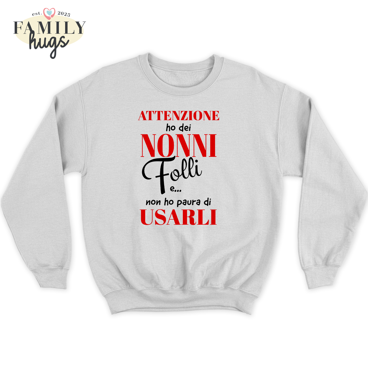 felpa bambino - attenzione ho dei nonni folli e non ho paura di usarli