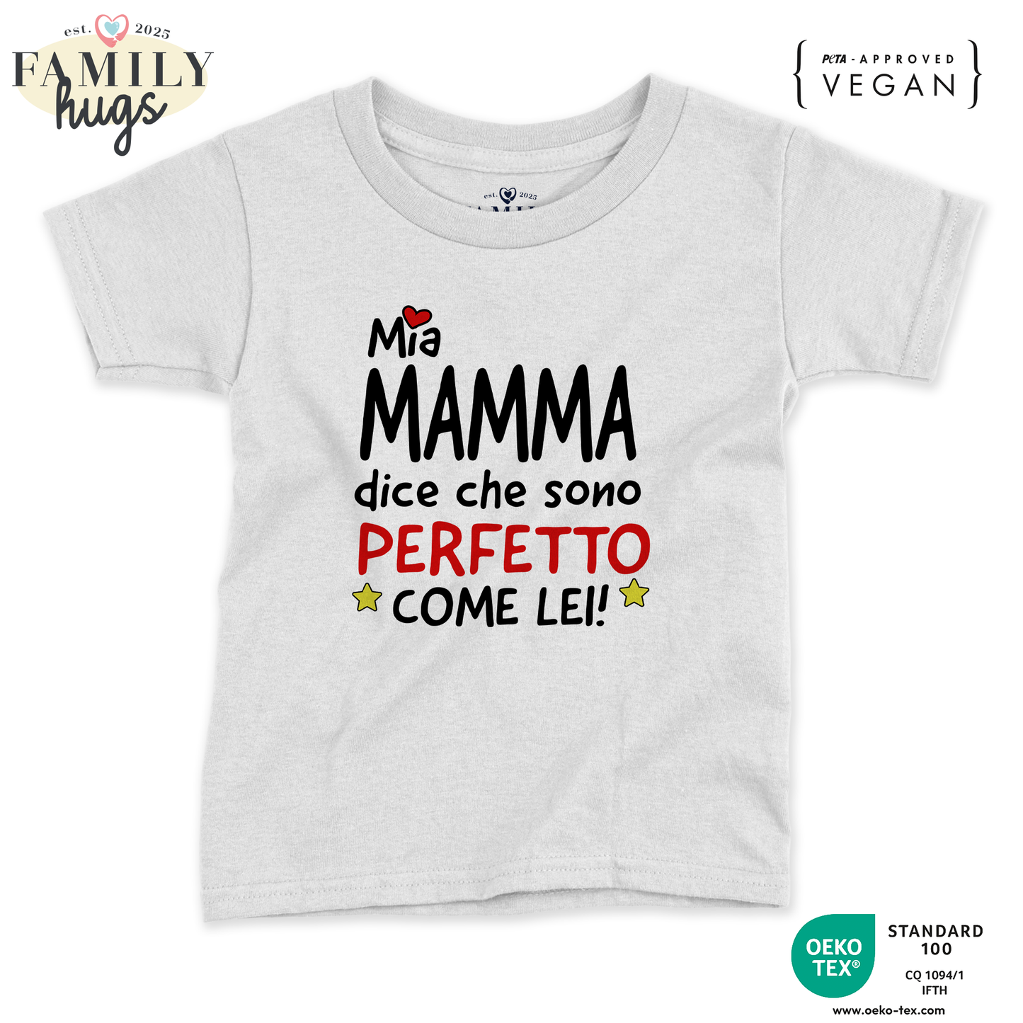 maglietta bambino - mia mamma dice che sono perfetto come lei