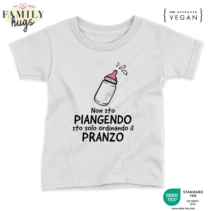 maglietta neonato -non sto piangendo sto solo ordinando il pranzo banbina