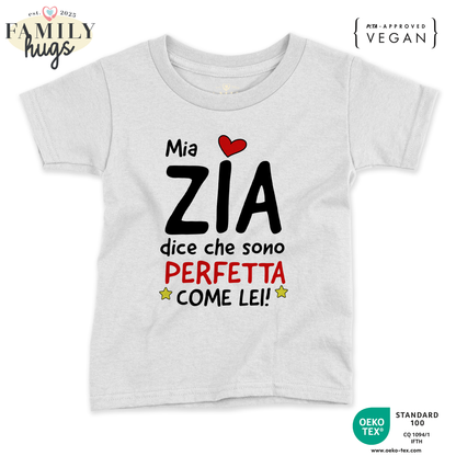 maglietta neonato - mia zia dice che sono perfetta come lei