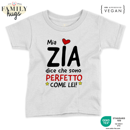 maglietta neonato - mia zia dice che sono perfetto come lei