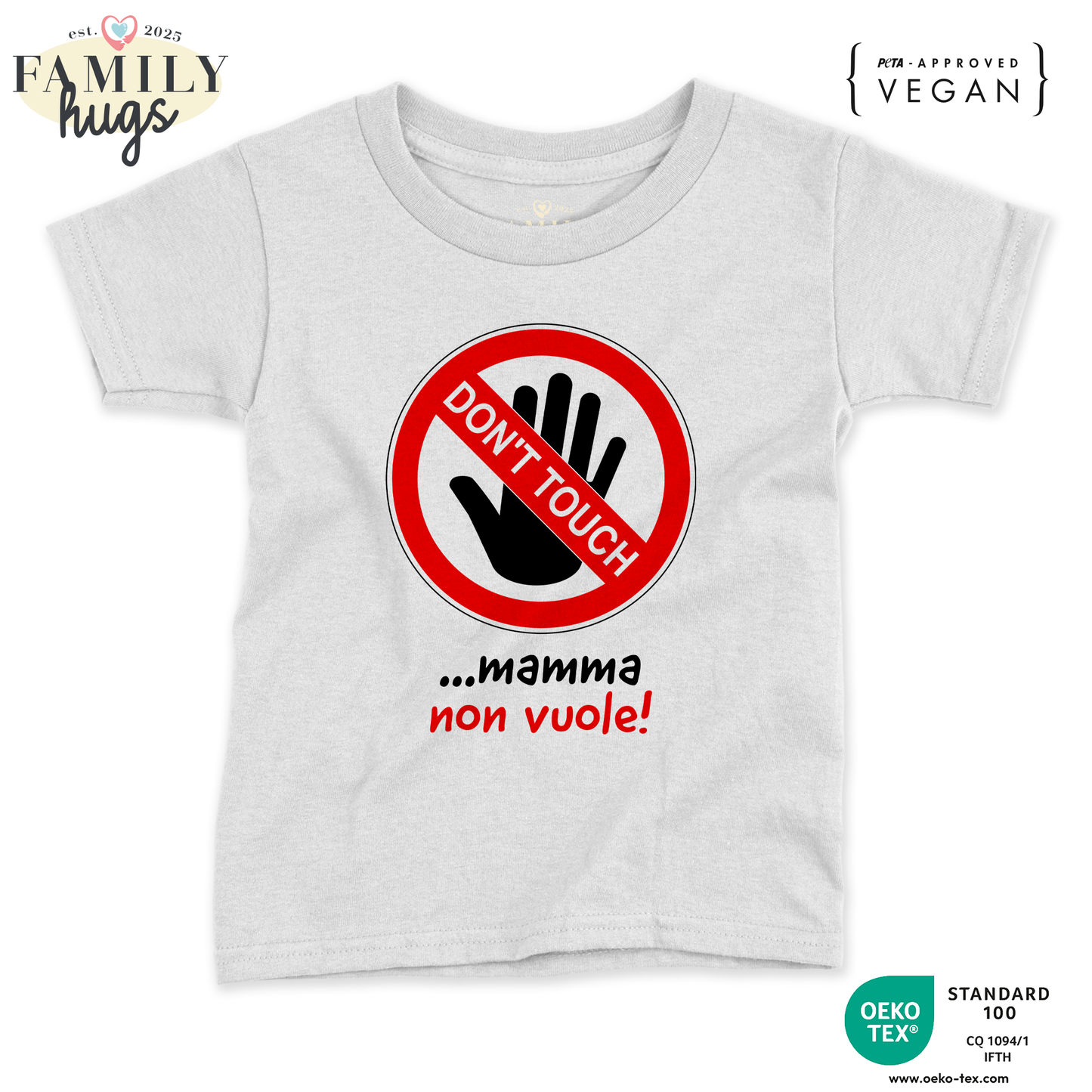 maglietta neonato -dont touch mamma non vuole