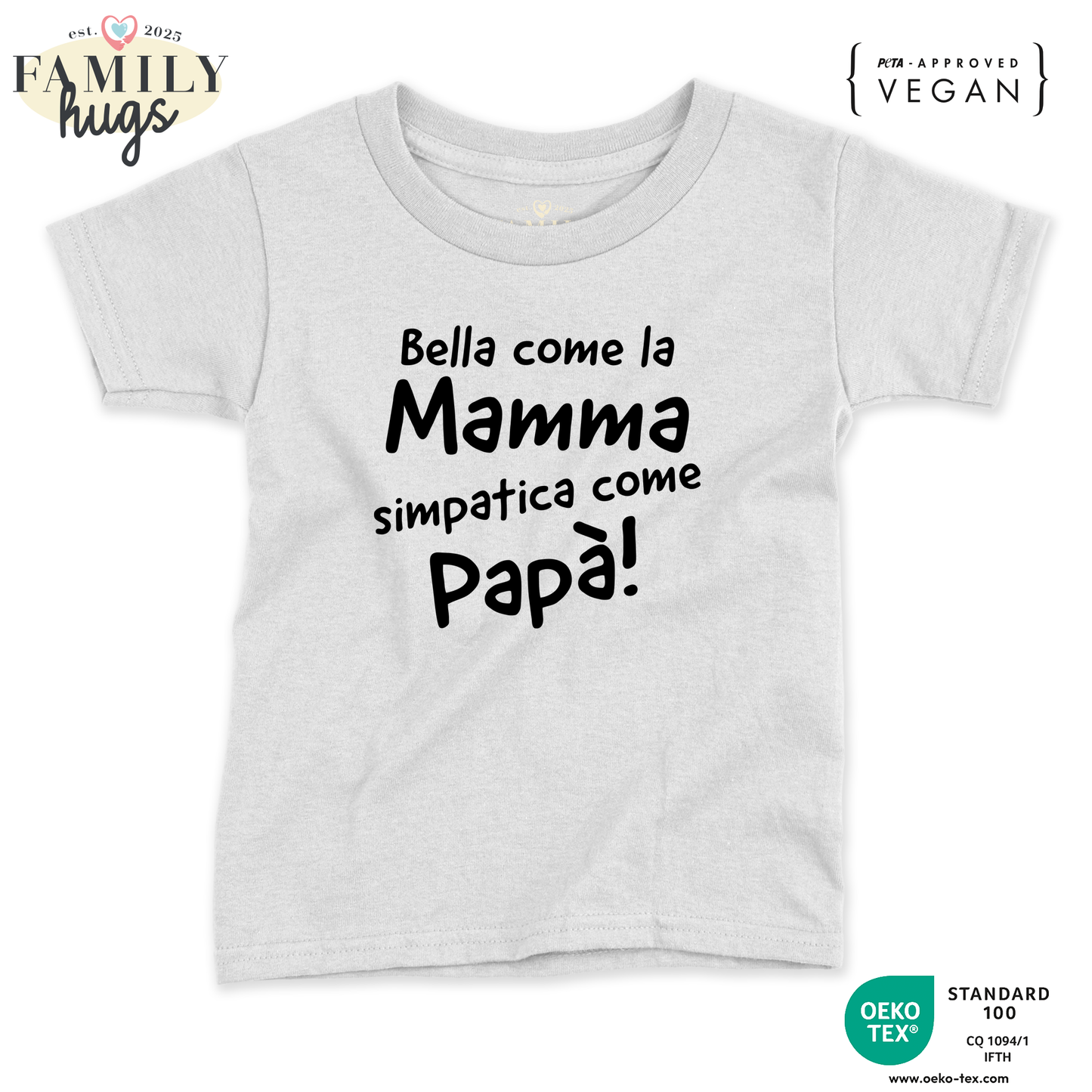 maglietta neonato - bella come la mamma simpatica come il papa