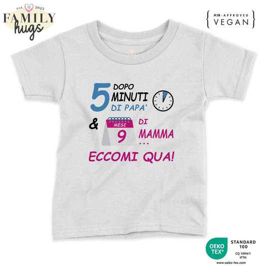 maglietta neonato -dopo 5 m di papa e 9 mesi di mamma eccomi qua