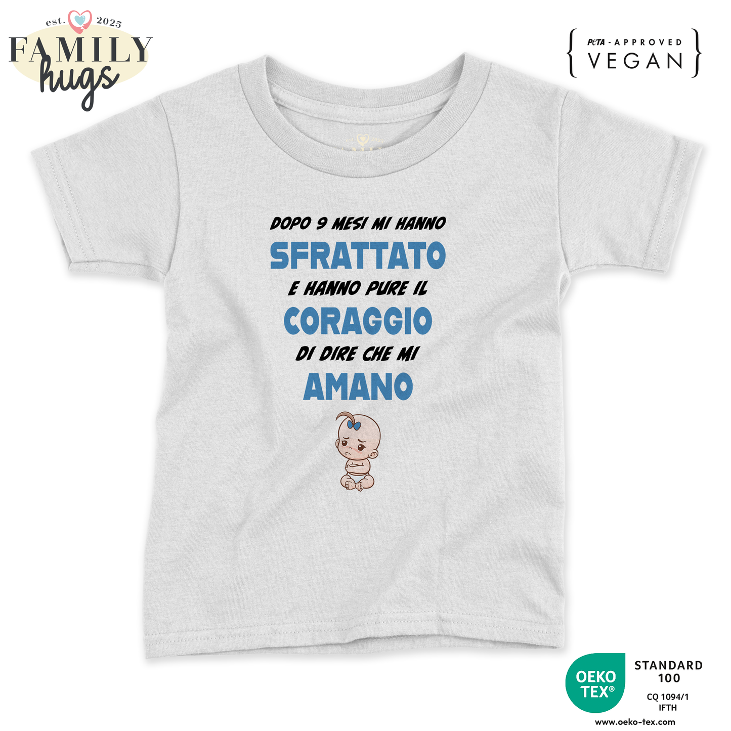 maglietta neonato -dopo 9 mesi mi hanno sfrattato e hanno il coraggio di dirmi che mi amano maschio