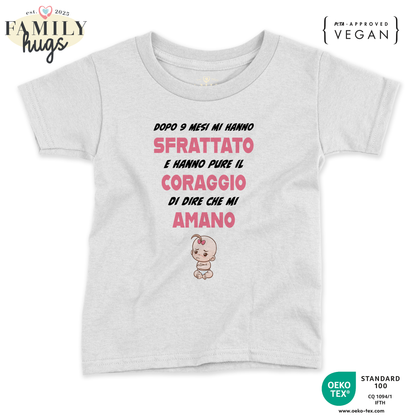 maglietta neonato -dopo 9 mesi mi hanno sfrattato e hanno il coraggio di dirmi che mi amano femmina