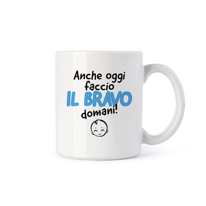tazza Mug- anche oggi faccio il bravo domani