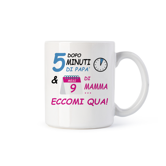 tazza Mug-dopo 5 m di papa e 9 mesi di mamma eccomi qua